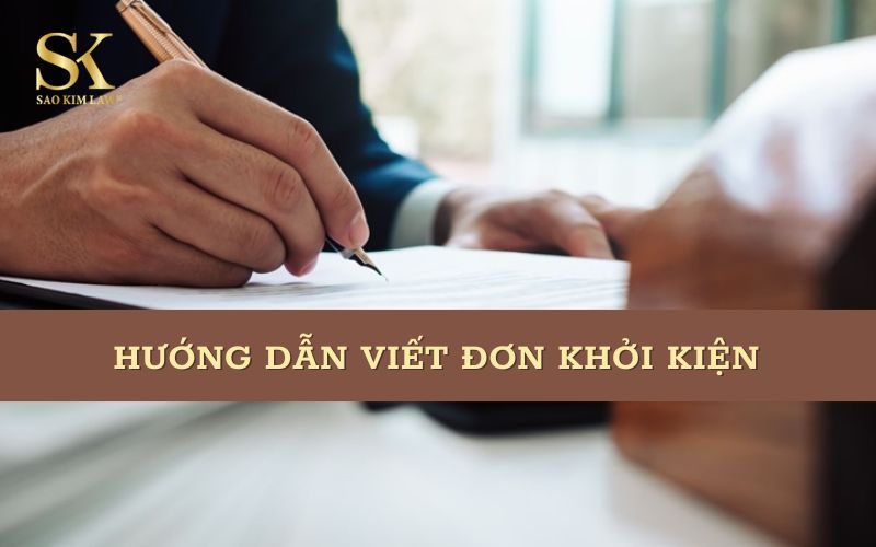 Hướng dẫn cách viết đơn khởi kiện và mẫu đơn khởi kiện mới nhất