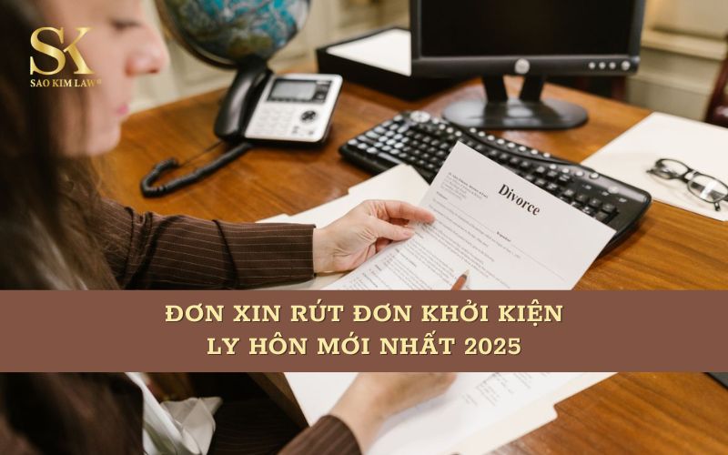 Đơn xin rút đơn khởi kiện ly hôn mới nhất 2025 [tải mẫu miễn phí]